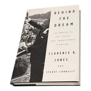 Behind The Dream Clarence B Jones Hardcover MLK Speech History Book